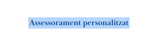 Assessorament personalitzat